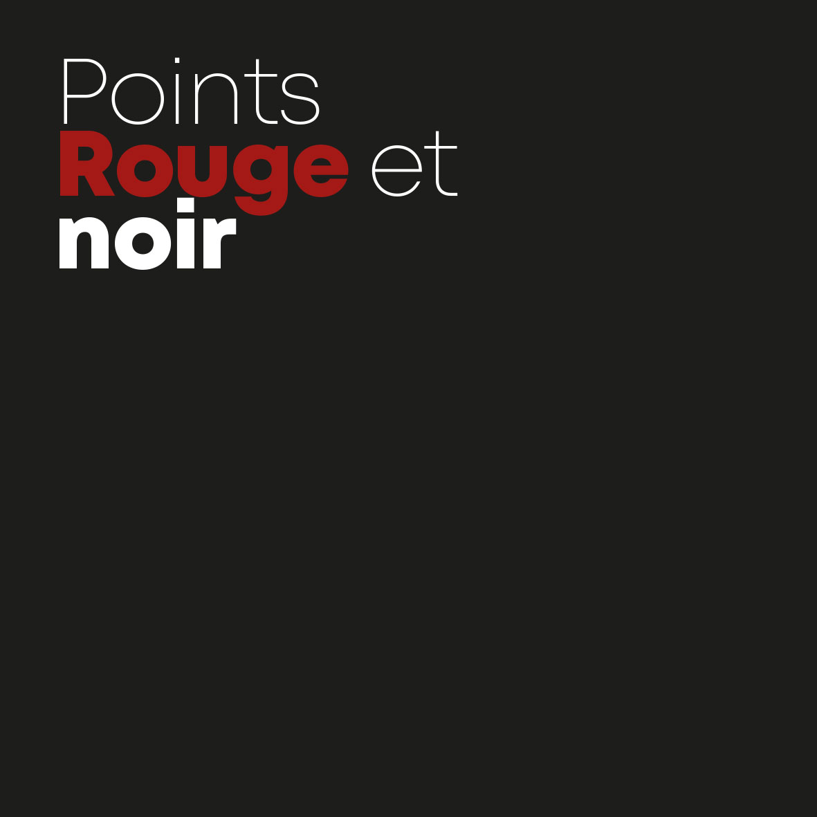 Points « Rouge et Noir »